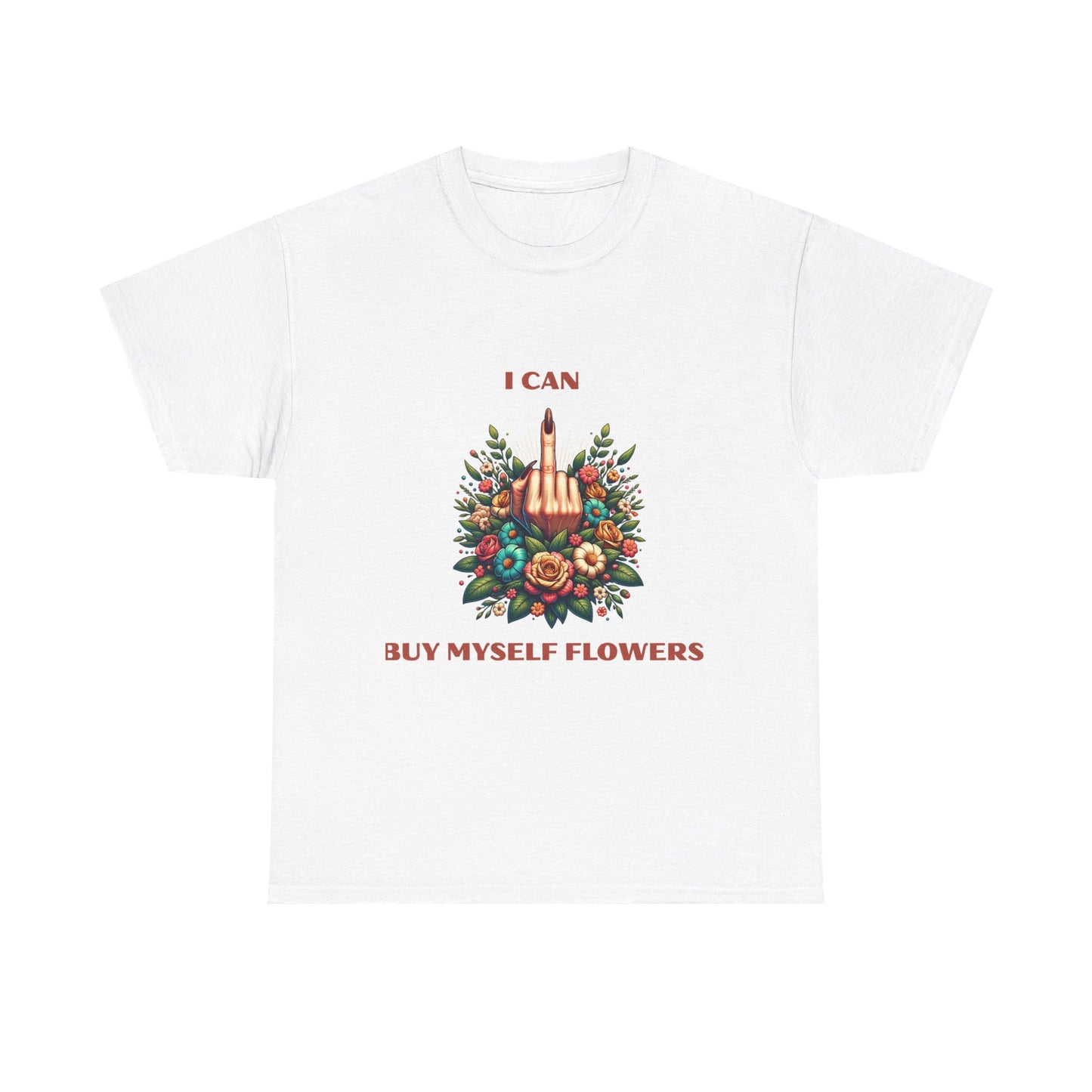 I Can Buy Myself Flowers Cotton Tee - Perfect Humor for Single Gals