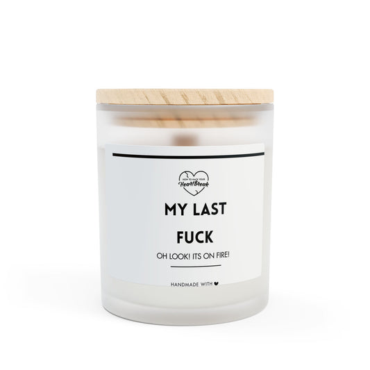 'My Last F***' - 11oz - Frosted Glass Candle