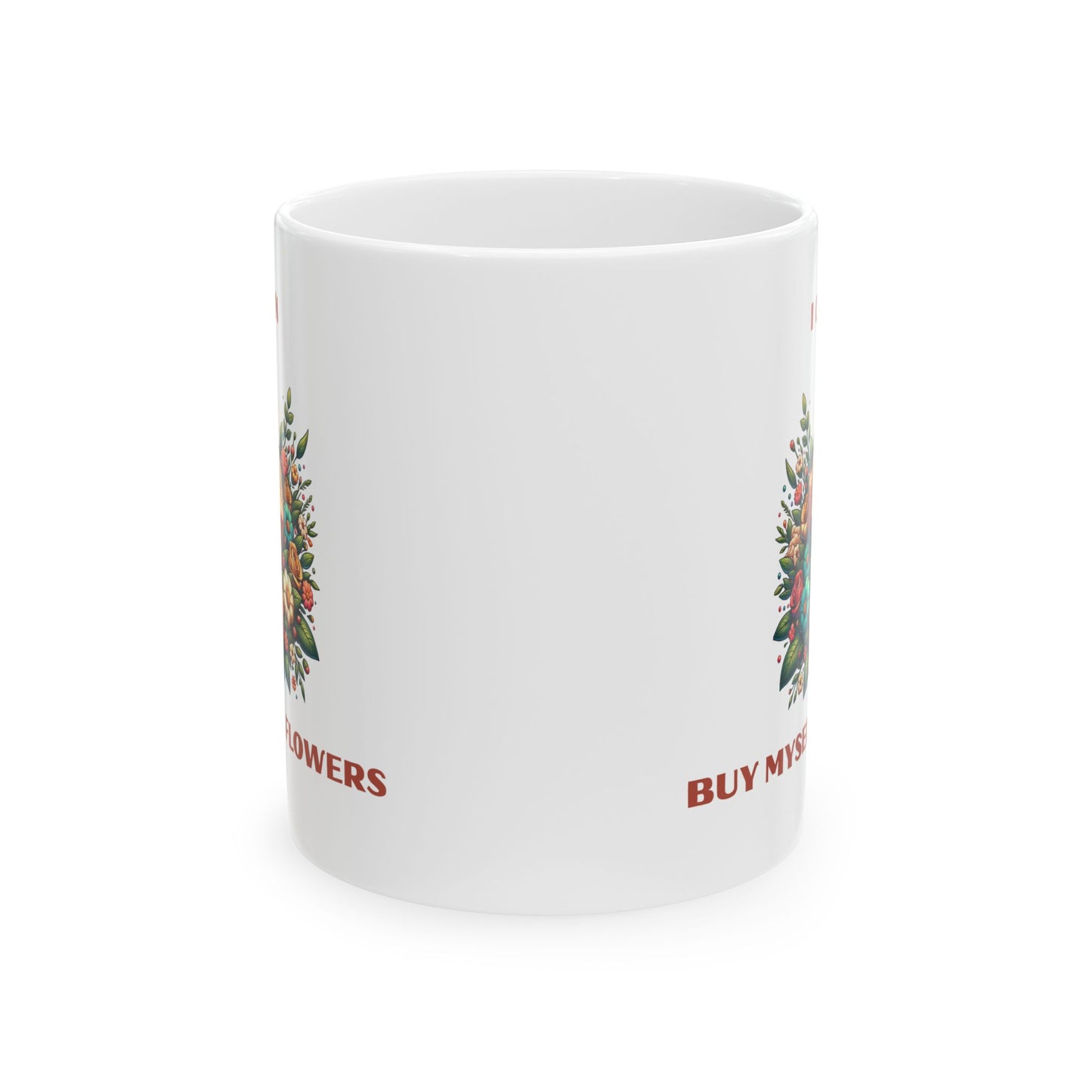I Can Buy Myself Flowers Mug