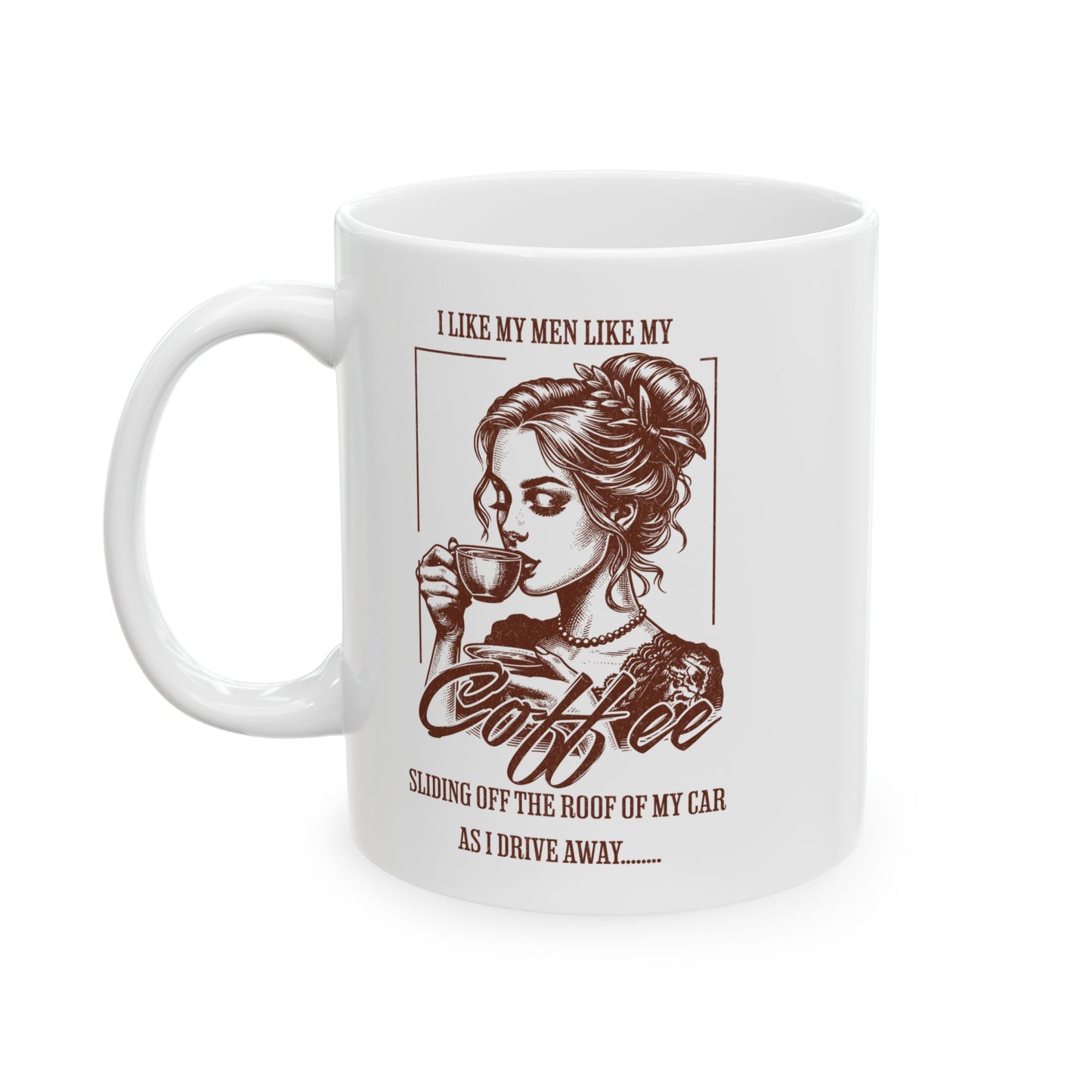 I Like My Men Like My Coffee Mug