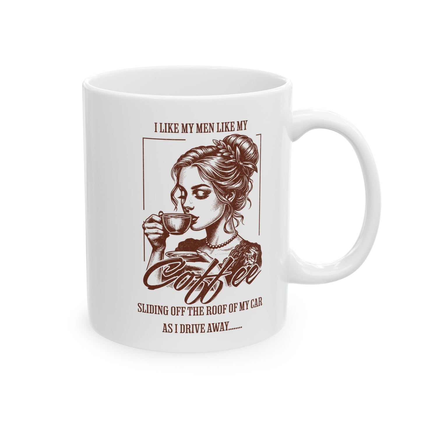 I Like My Men Like My Coffee Mug