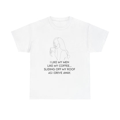 I Like My Men Like my Coffee Heavy Cotton Tee - Trendy Graphic Shirt with Empowering Quote