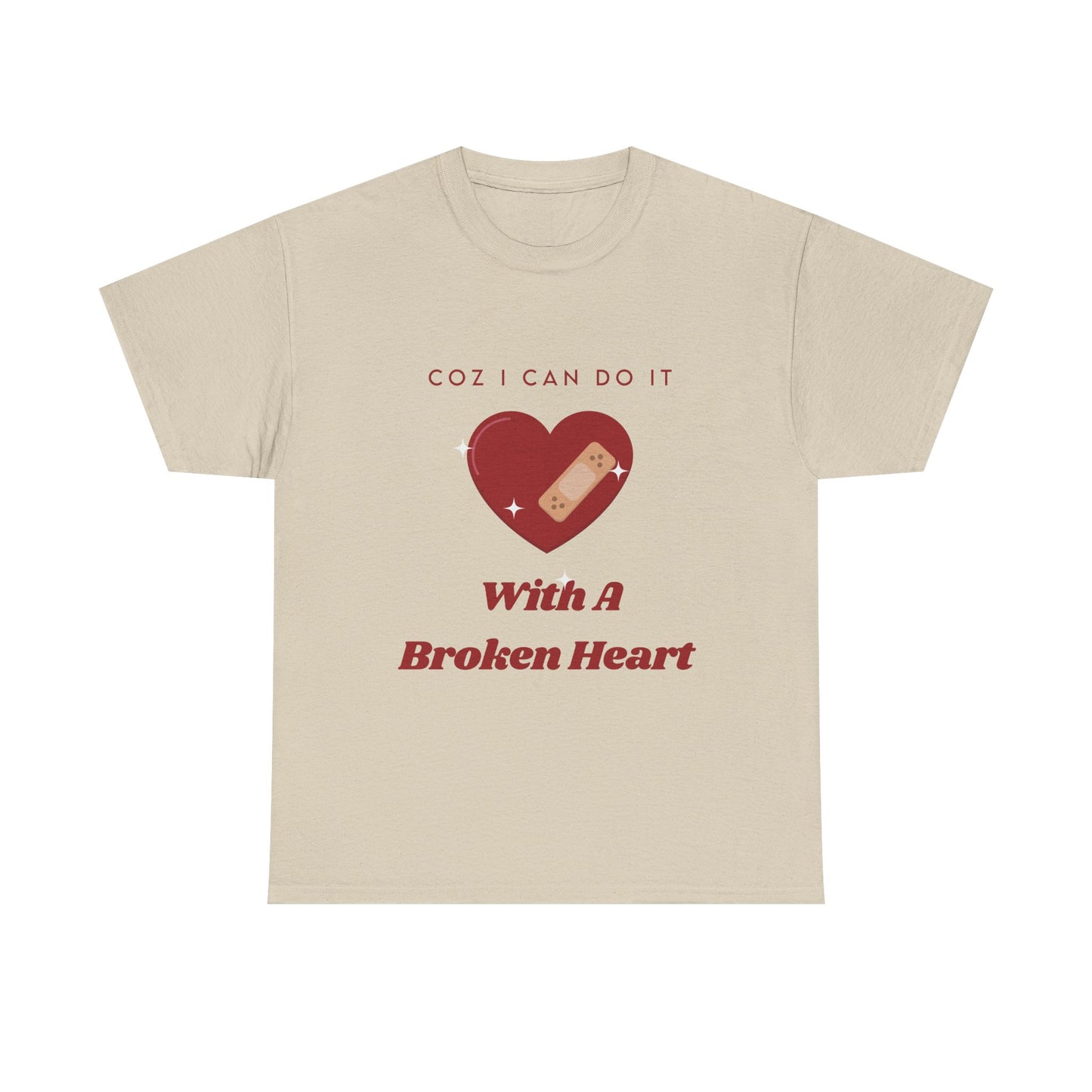 I Can Do It With A Broken Heart Graphic Tee