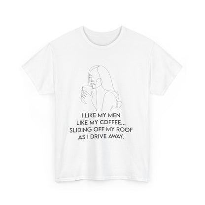 I Like My Men Like my Coffee Heavy Cotton Tee - Trendy Graphic Shirt with Empowering Quote