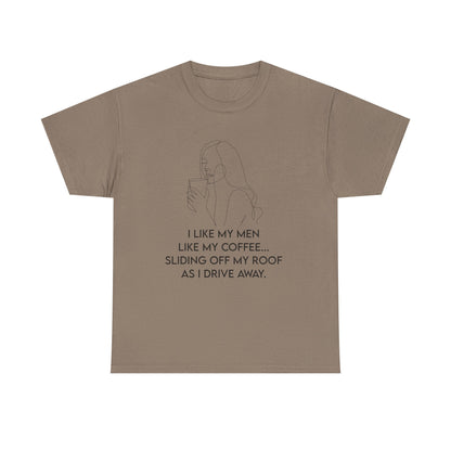 I Like My Men Like my Coffee Heavy Cotton Tee - Trendy Graphic Shirt with Empowering Quote