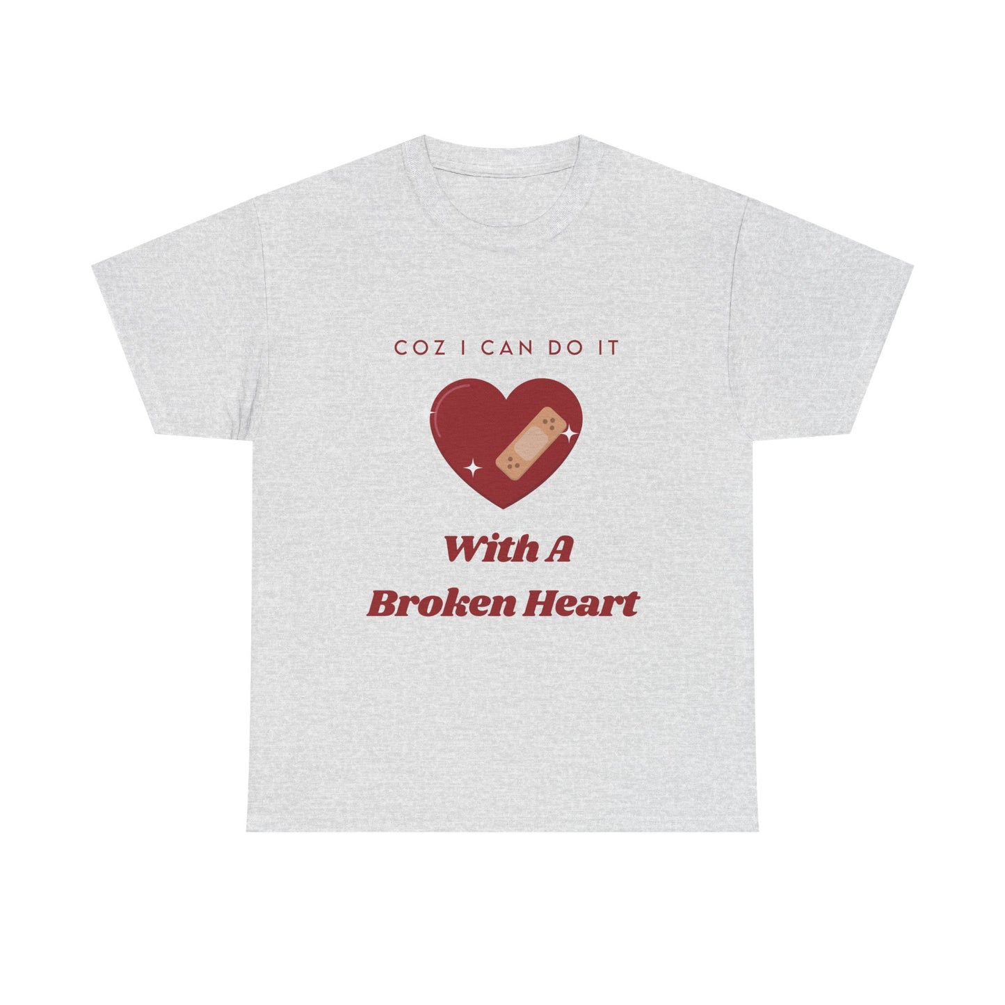 I Can Do It With A Broken Heart Graphic Tee